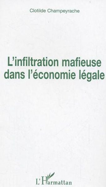 Produktbild: L'infiltration mafieuse dans l'&eacute;conomie l&eacute;gale