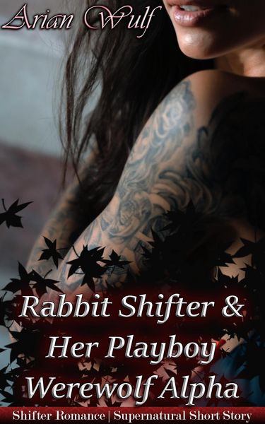 Produktbild: Rabbit Shifter & Her Playboy Werewolf Alpha (Animal Shifters & Werewolf Alphas)