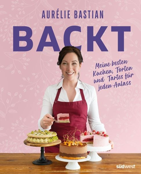 Produktbild: Aurélie Bastian backt