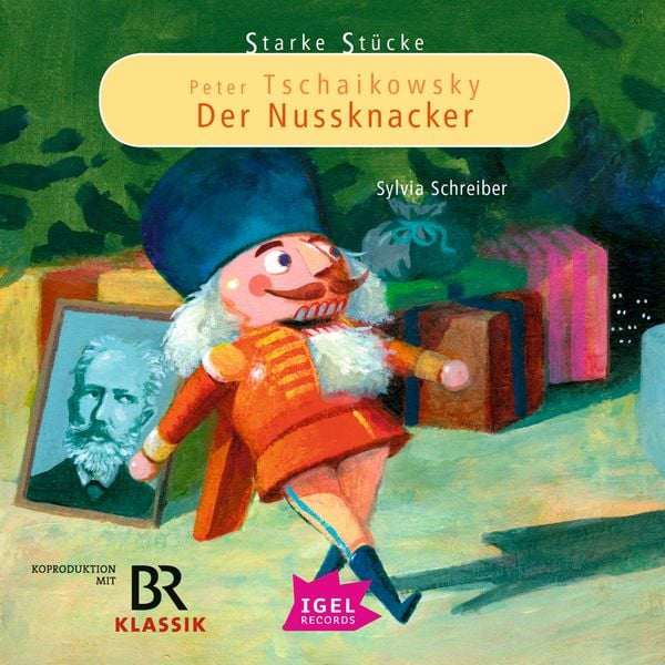 Starke Stücke. Peter Tschaikowsky. Der Nussknacker - Sylvia Schreiber, Audio, 9783731398714