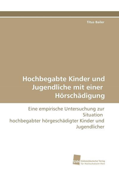 Produktbild: Hochbegabte Kinder und Jugendliche mit einer H&ouml;rsch&auml;digung