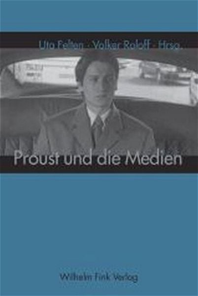 Proust und die Medien, Taschenbuch von Vittoria Borsò,Manfred Schneider,Marion Schmidt French,Francoise Leriche,Gregor Schuhen, Brill | Fink,