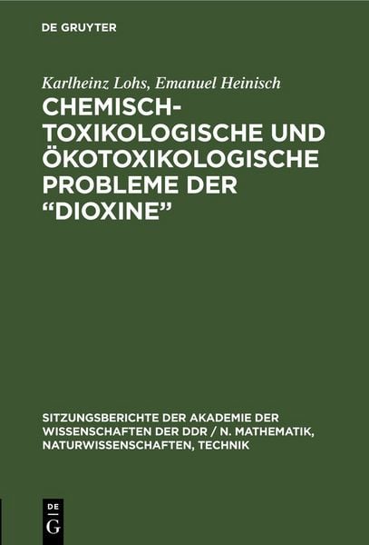 Produktbild: Chemisch-toxikologische und &ouml;kotoxikologische Probleme der &bdquo;Dioxine&ldquo;