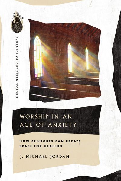 Produktbild: Worship in an Age of Anxiety