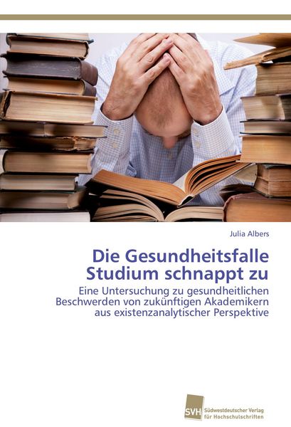 Produktbild: Die Gesundheitsfalle Studium schnappt zu