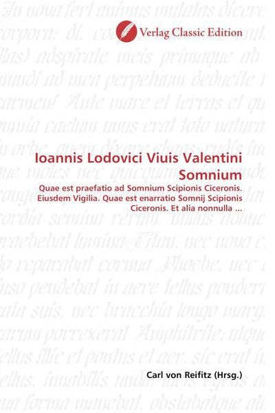 Ioannis Lodovici Viuis Valentini Somnium, Taschenbuch von Carl Reifitz, Classic Edition, 9783869323015