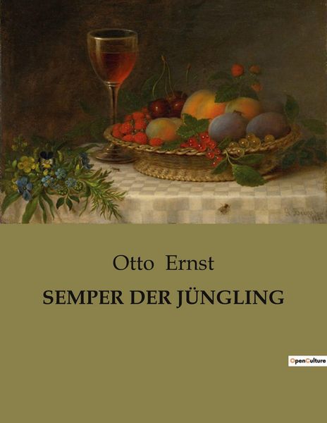 Semper der Jüngling, Taschenbuch von Otto Ernst, BoD - Books on Demand, 9791041905034