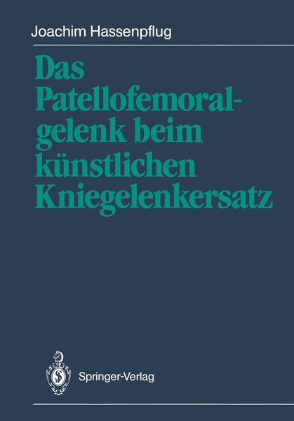 Produktbild: Das Patellofemoralgelenk beim k&uuml;nstlichen Kniegelenkersatz