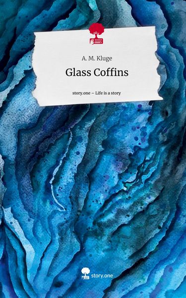 Produktbild: Glass Coffins. Life is a Story - story.one