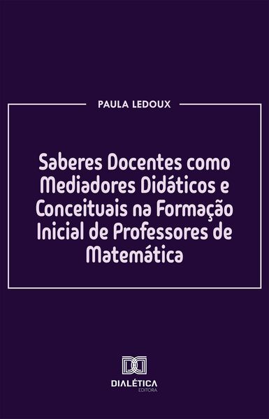 Produktbild: Saberes Docentes como Mediadores Did&aacute;ticos e Conceituais na Forma&ccedil;&atilde;o Inicial de Professores de Matem&aacute;tica