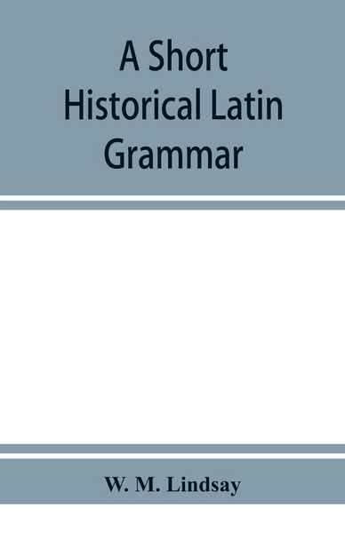 Produktbild: A short historical Latin grammar
