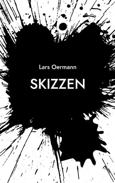 Skizzen, Taschenbuch von Lars Oermann, BoD – Books on Demand, 9783695731442