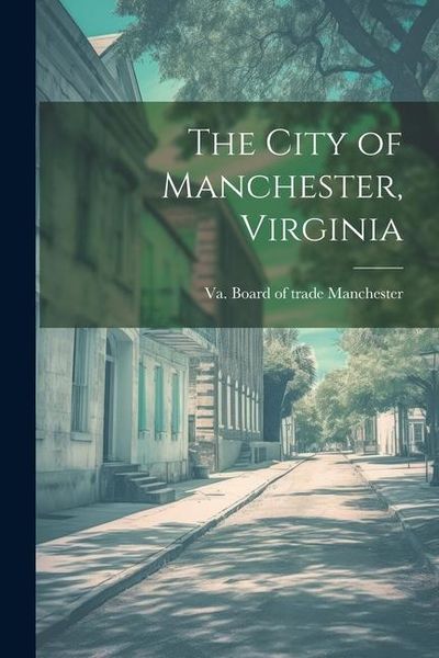 Produktbild: The City of Manchester, Virginia