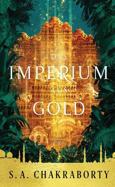 Produktbild: Das Imperium aus Gold - Daevabad Band 3