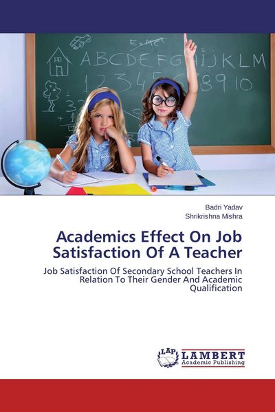 Produktbild: Academics Effect On Job Satisfaction Of A Teacher