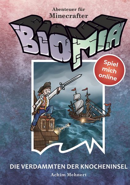 Produktbild: BIOMIA - Abenteuer f&uuml;r Minecraft Spieler: #4 Die Verdammten der Knocheninsel.