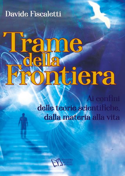 Produktbild: Trame della frontiera. Ai confini delle teorie scientifiche, dalla materia alla vita