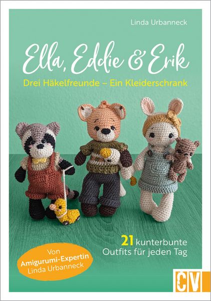 Produktbild: Ella, Eddie & Erik: drei H&auml;kelfreunde - ein Kleiderschrank