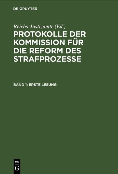 Produktbild: Protokolle der Kommission f&uuml;r die Reform des Strafprozesse / Erste Lesung