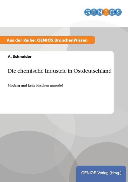 Produktbild: Die chemische Industrie in Ostdeutschland
