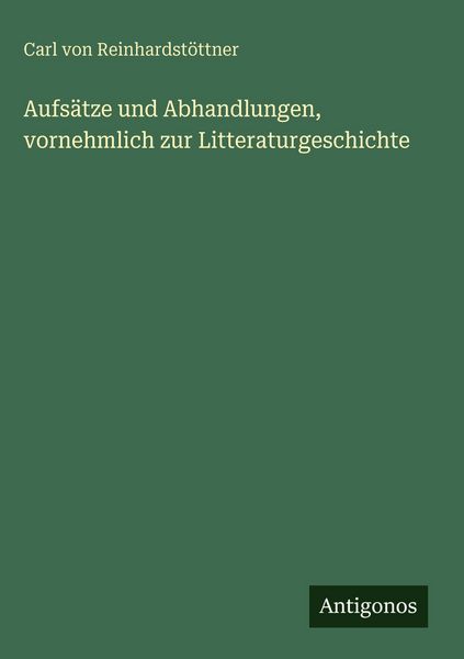 Produktbild: Aufs&auml;tze und Abhandlungen, vornehmlich zur Litteraturgeschichte