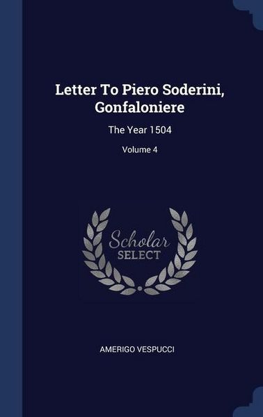 Produktbild: Letter To Piero Soderini, Gonfaloniere