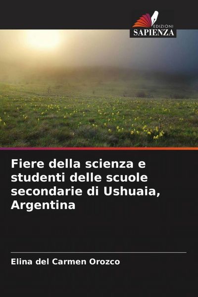 Produktbild: Fiere della scienza e studenti delle scuole secondarie di Ushuaia, Argentina