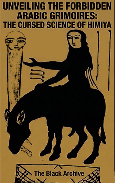 Produktbild: Unveiling the Forbidden Arabic Grimoires: The Cursed Science of Himiya