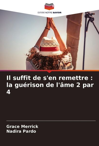 Produktbild: Il suffit de s'en remettre : la gu&eacute;rison de l'&acirc;me 2 par 4