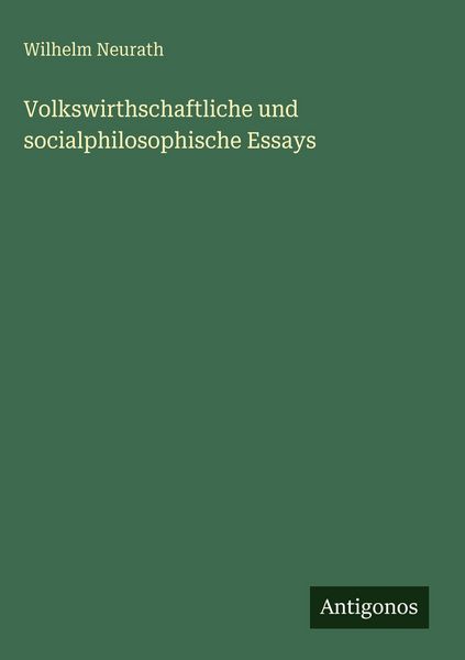 Produktbild: Volkswirthschaftliche und socialphilosophische Essays