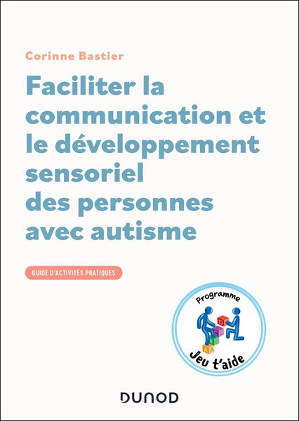 Produktbild: Faciliter la communication et le d&eacute;veloppement sensoriel des personnes avec autisme
