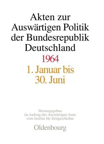 Produktbild: Akten zur Ausw&auml;rtigen Politik der Bundesrepublik Deutschland 1964