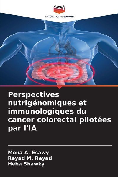 Produktbild: Perspectives nutrig&eacute;nomiques et immunologiques du cancer colorectal pilot&eacute;es par l'IA