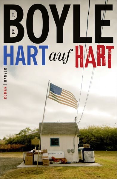 Hart auf hart, Gebundene Ausgabe von T. C. Boyle, Carl Hanser, 978-3-446-24737-6