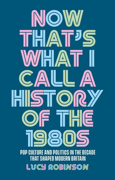 Produktbild: Now that's what I call a history of the 1980s