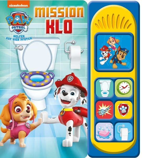 PAW Patrol - Mission Klo - Soundbuch - Pappbilderbuch mit 7 Geräuschen, Gebundene Ausgabe von , Phoenix International Publications Inc.,