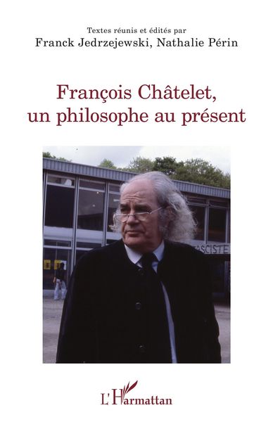 Produktbild: Fran&ccedil;ois Ch&acirc;telet, un philosophe au pr&eacute;sent