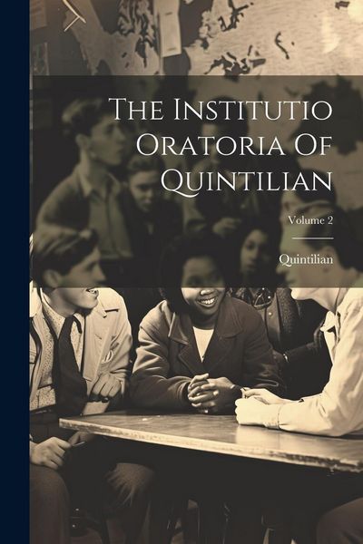 Produktbild: The Institutio Oratoria Of Quintilian; Volume 2