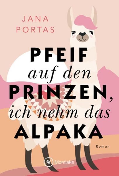 Produktbild: Pfeif auf den Prinzen, ich nehm das Alpaka