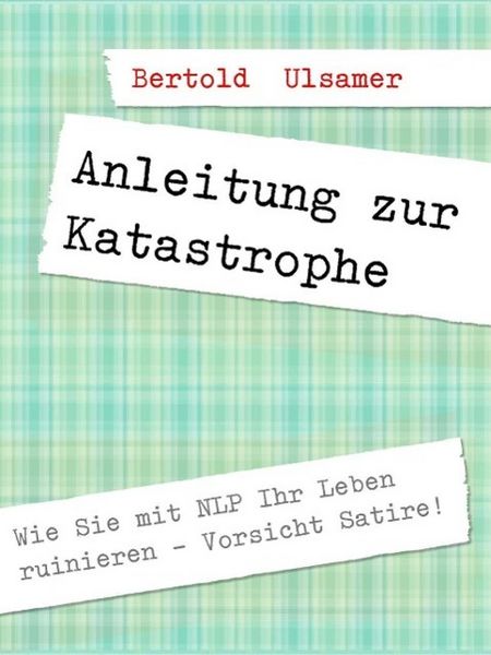 Produktbild: Anleitung zur Katastrophe mit NLP