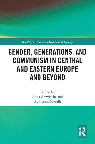 Produktbild: Gender, Generations, and Communism in Central and Eastern Europe and Beyond