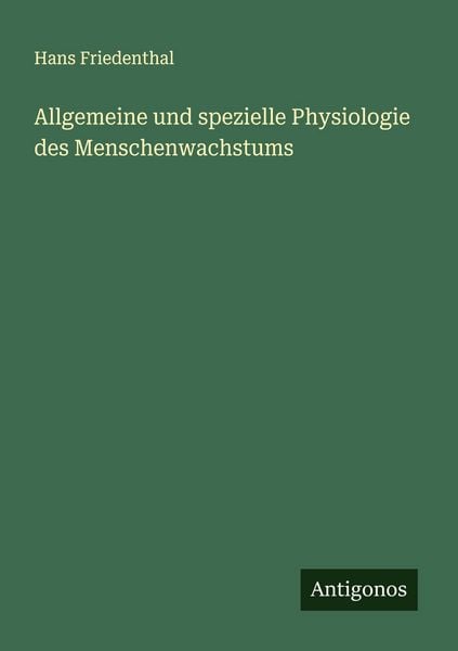 Produktbild: Allgemeine und spezielle Physiologie des Menschenwachstums