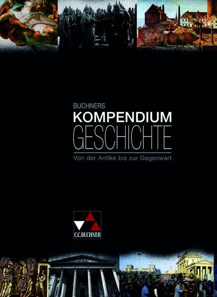 Kompendium Geschichte, Gebundene Ausgabe von Harald Focke,Klaus Dieter Hein-Mooren,Volker Herrmann,Heinrich Hirschfelder,Maria Würfel, Buchner, C.C.,