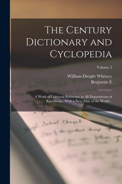 Produktbild: The Century Dictionary and Cyclopedia; a Work of Universal Reference in all Departments of Knowledge, With a new Atlas of the World ..; Volume 2