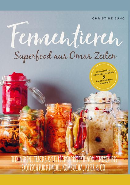 Produktbild: Fermentieren - Superfood aus Omas Zeiten