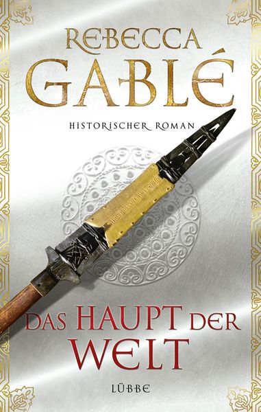 Das Haupt der Welt / Otto der Große Band 1, Gebundene Ausgabe von Rebecca Gablé, Ehrenwirth