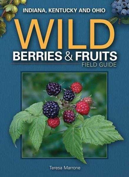 Produktbild: Wild Berries & Fruits Field Guide of Indiana, Kentucky and Ohio