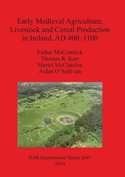 Produktbild: Early Medieval Agriculture, Livestock and Cereal Production in Ireland, AD 400-1100