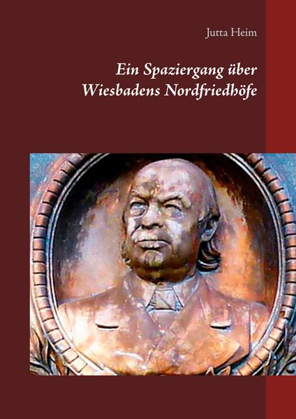 Produktbild: Ein Spaziergang &uuml;ber Wiesbadens Nordfriedh&ouml;fe