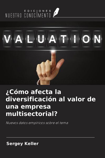 Produktbild: &iquest;C&oacute;mo afecta la diversificaci&oacute;n al valor de una empresa multisectorial?